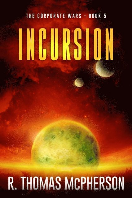 R Thomas McPherson - Incursion, E-bok