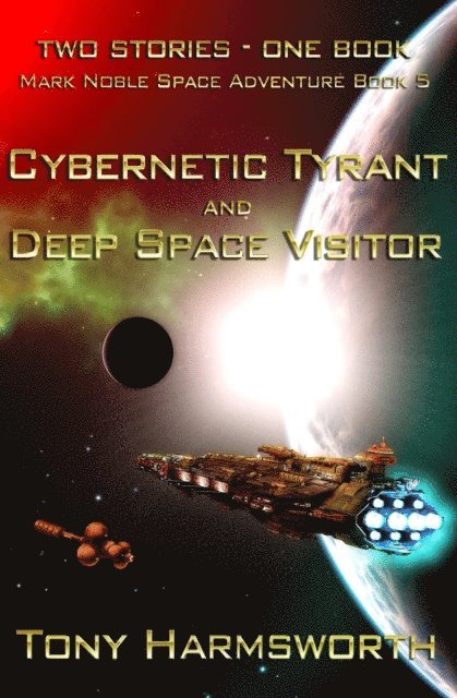 Tony Harmsworth - Cybernetic Tyrant and Deep Space Visitor, E-bok. Tillgänglighet: Lägg i varukorg