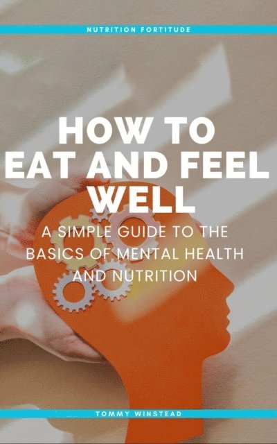 Riley Foster - How to Eat and Feel Well, E-bok. Tillgänglighet: Lägg i varukorg