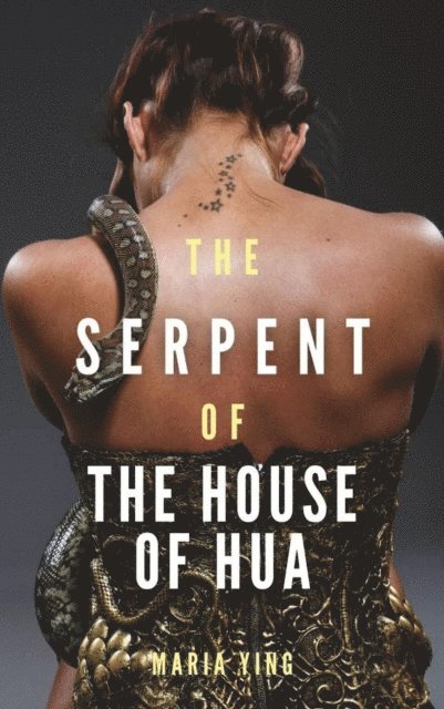 Maria Ying - Serpent of the House of Hua, E-bok