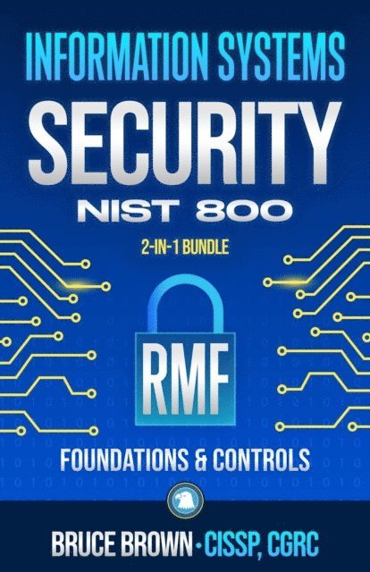 bruce brown - Information Systems Security NIST 800 2-in-1, E-bok