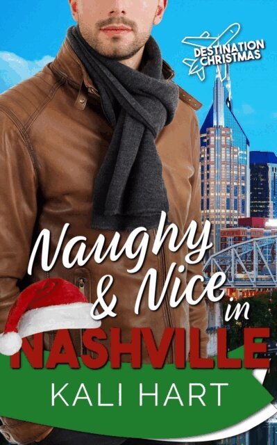 Kali Hart - Naughty & Nice in Nashville, E-bok