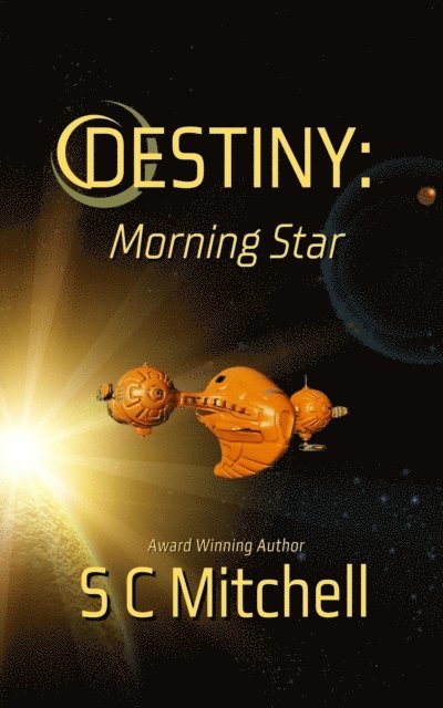 S. C. Mitchell - Destiny: Morning Star, E-bok