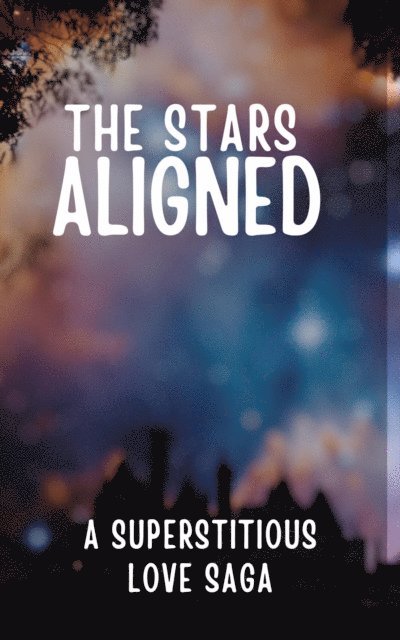 aarat - Stars Aligned: A Superstitious Love Saga, E-bok. Tillgänglighet: Lägg i varukorg