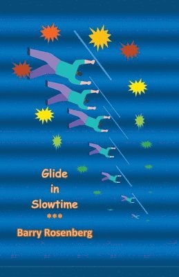 Barry Rosenberg - Glide in Slowtime, Häftad. Tillgänglighet: Lägg i varukorg