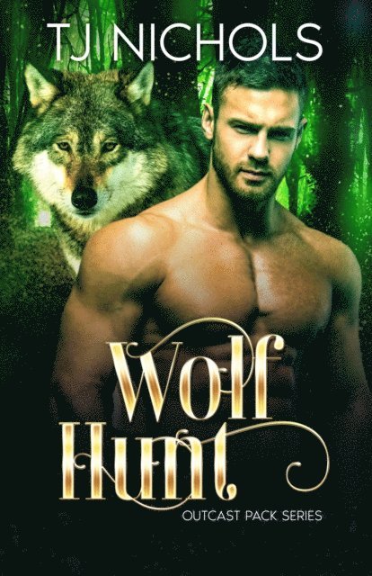 TJ Nichols - Wolf Hunt, E-bok