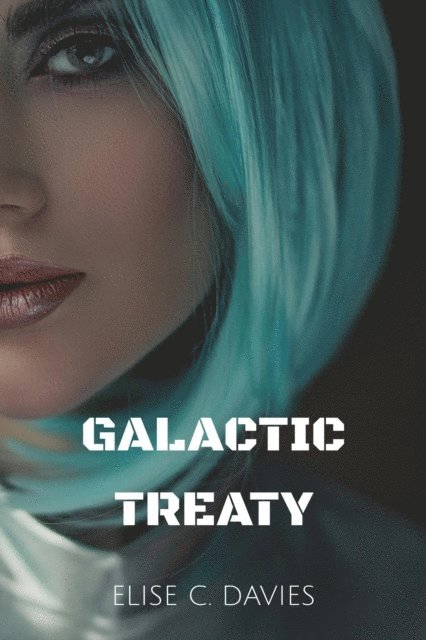 Elise C. Davies - Gatactic Treaty, E-bok