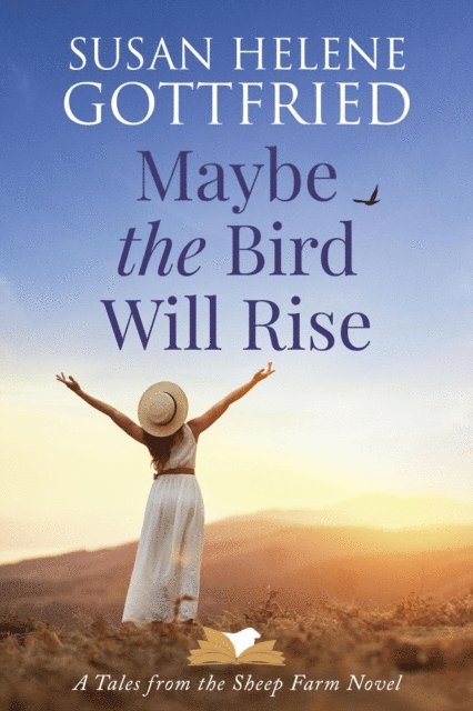 Susan Helene Gottfried - Maybe the Bird Will Rise, E-bok
