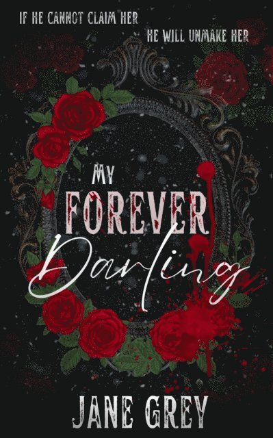 Jane Grey - My Forever Darling, E-bok