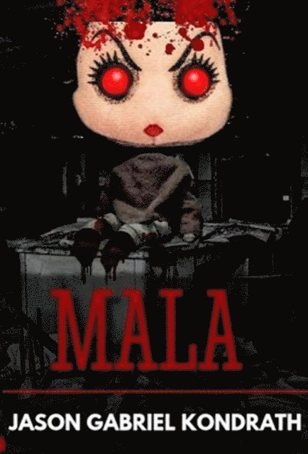 Jason Gabriel Kondrath - Mala, E-bok