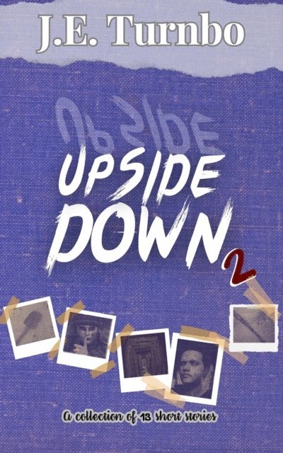 J. E. Turnbo - Upside Down Volume 2, E-bok