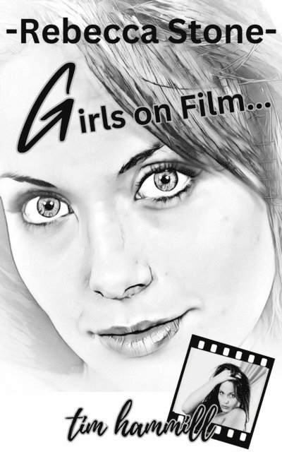 Tim Hammill - Rebecca Stone Girls on Film, E-bok