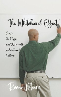Reena Moore - Whiteboard Effect, Häftad