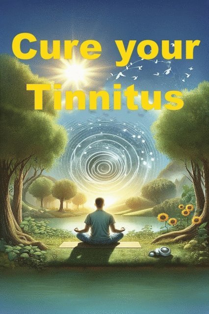 Aaron Wilson - Cure your Tinnitus, E-bok