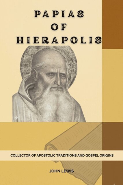 John Lewis - Papias of Hierapolis, E-bok