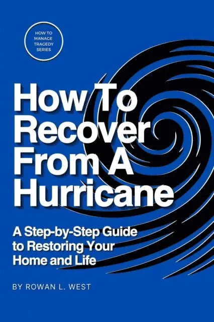 Rowan L. West - How To Recover From A Hurricane, E-bok. Tillgänglighet: Lägg i varukorg