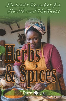 Dave Njogu - Herbs and Spices, Häftad. Tillgänglighet: Lägg i varukorg