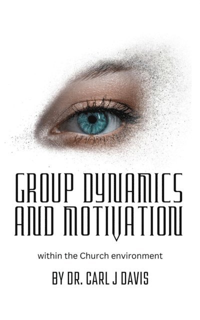 Carl Davis - Group Dynamics and Motivation, E-bok