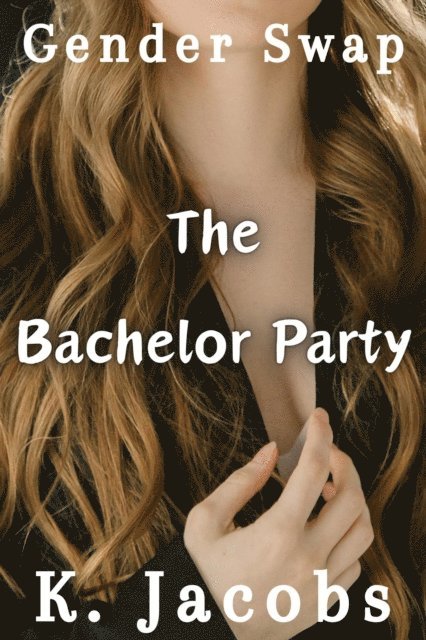 K. Jacobs - Bachelor Party, E-bok