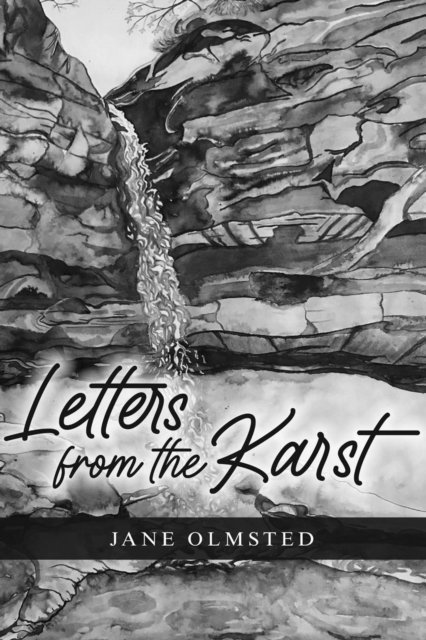 Jane Olmsted - Letters from the Karst, E-bok