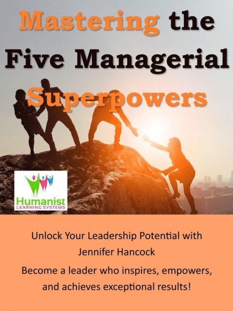 Jennifer Hancock - Mastering the 5 Managerial Superpowers, E-bok
