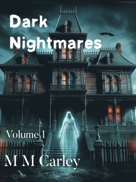 M M Carley - Dark Nightmares, E-bok