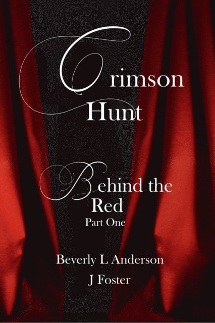 J Foster, Beverly L Anderson - Crimson Hunt, E-bok