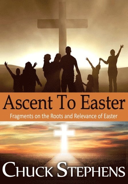 Chuck Stephens, Mbokodo Publishers - Ascent to Easter, E-bok