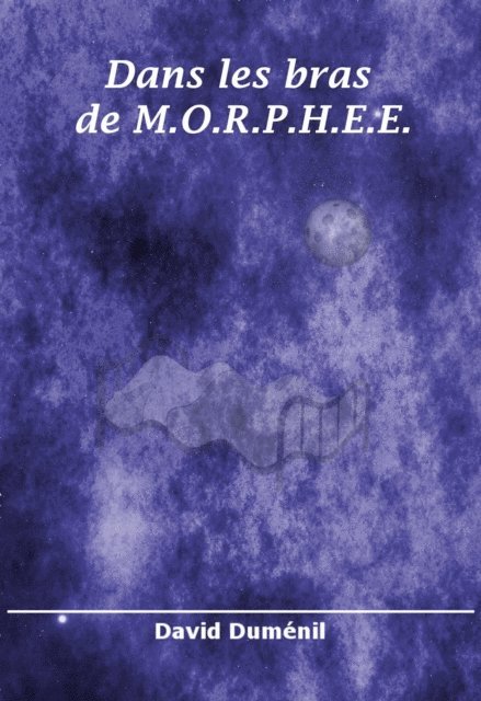 David Dumenil - Dans les bras de M.O.R.P.H.E.E., E-bok