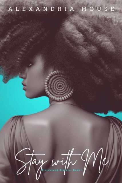 Alexandria House - Stay with Me, E-bok