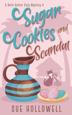 Sue Hollowell - Sugar Cookies and Scandal, Häftad