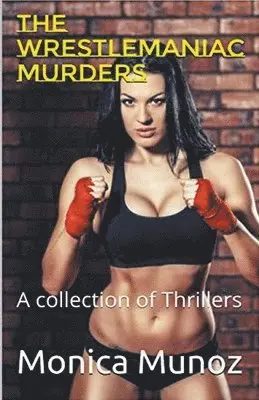 Monica Munoz - Wrestlemaniac Murders, Häftad. Tillgänglighet: Lägg i varukorg