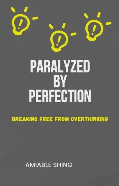 Amiable Shing - Paralyzed by Perfection, E-bok. Tillgänglighet: Lägg i varukorg
