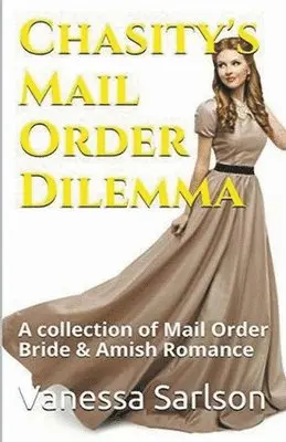 Vanessa Sarlson - Chasity's Mail Order Dilemma, Häftad. Tillgänglighet: Lägg i varukorg