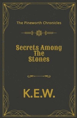 K E W - Secrets Among The Stones, Häftad