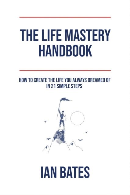 Ian Bates - Life Mastery Handbook, E-bok. Tillgänglighet: Lägg i varukorg