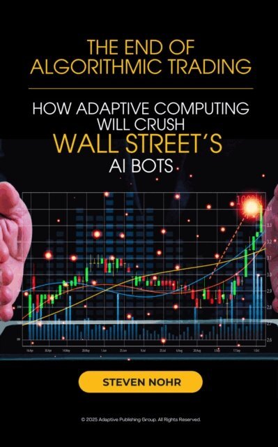 Steven Nohr, Adaptive Publishing Group - End of Algorithmic Trading: Building Resilient Automated Systems in Evolving Markets, E-bok