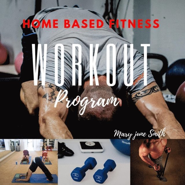 Mary June Smith - Home Based Workout, E-bok
