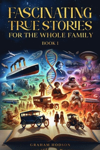 Graham Hodson - Fascinating True Stories  for the Whole Family, E-bok