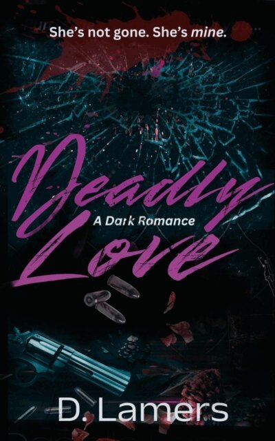 D. Lamers - Deadly Love, E-bok