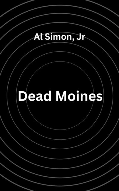 Al Simon - Dead Moines, E-bok. Tillgänglighet: Lägg i varukorg