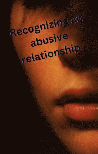 Anne Griffin - Recognizing the signs of an abusive relationship, E-bok. Tillgänglighet: Lägg i varukorg