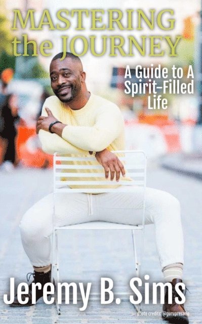 Jeremy B. Sims - Mastering the Journey, E-bok