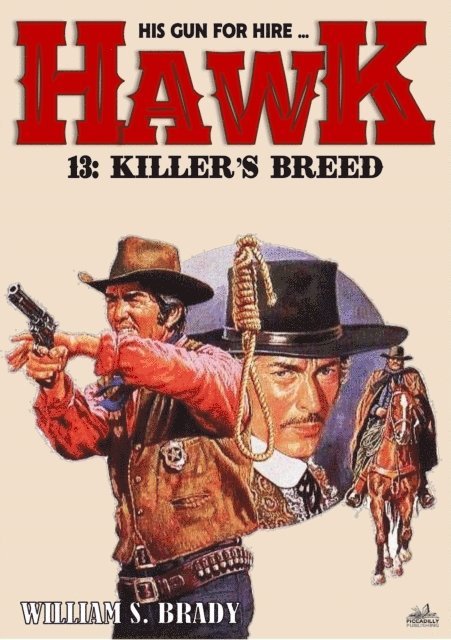 William S. Brady - Hawk 13: Killer's Breed (A Jared Hawk Western), E-bok. Tillgänglighet: Lägg i varukorg
