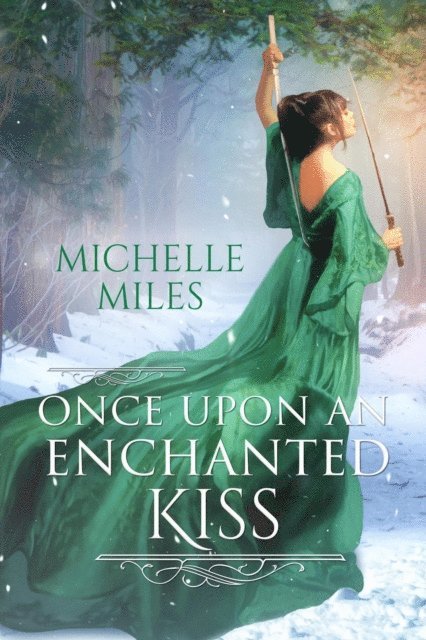 Michelle Miles - Once Upon an Enchanted Kiss, E-bok