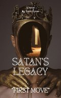 Satan's Legacy - First Move