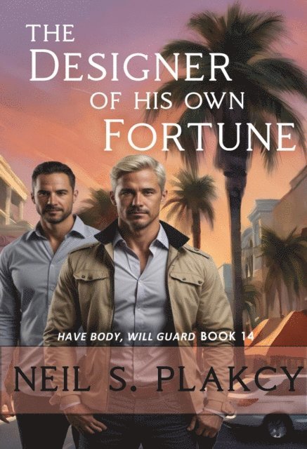 Neil S. Plakcy - Designer of His Own Fortune, E-bok