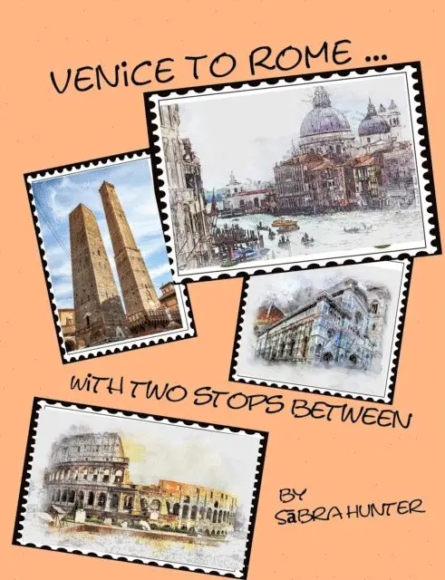 Sabra Hunter - From Venice to Rome With Two Stops Between, E-bok. Tillgänglighet: Lägg i varukorg