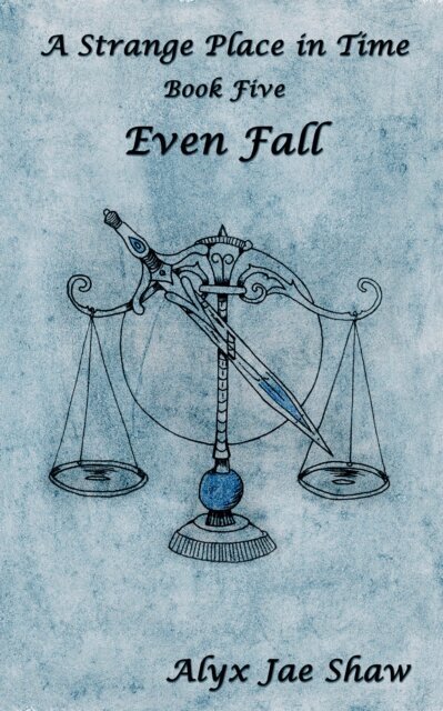 Alyx Jae Shaw - Strange Place in Time, Book Five: Even Fall, E-bok