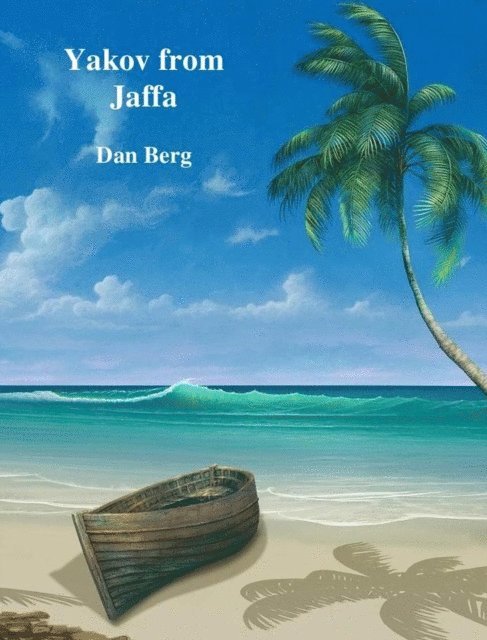 Dan Berg - Yakov from Jaffa, E-bok. Tillgänglighet: Lägg i varukorg